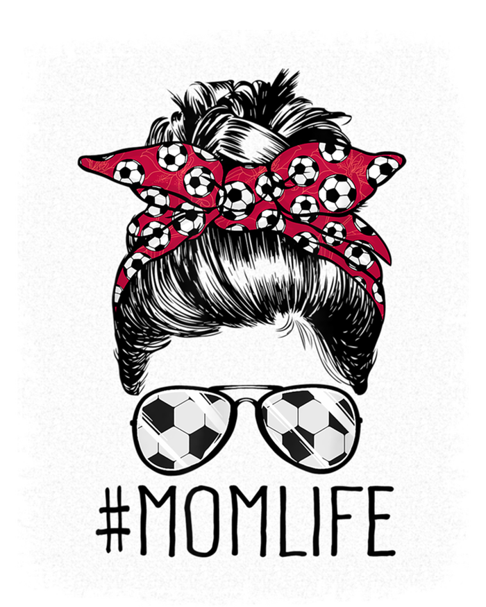 Mom Life Soccer Mom Mothers Day Messy Bun Gift T-Shirt