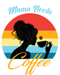 Mom Mama Needs Coffee Gift T-Shirt