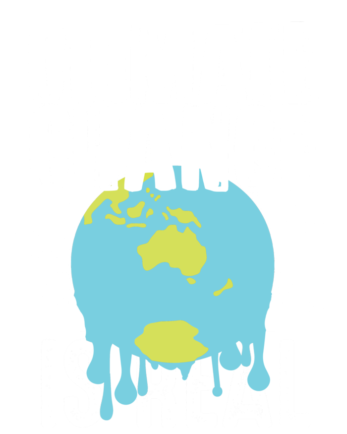 Climate Change Is Real Earth Day Climate Change Gift T-Shirt