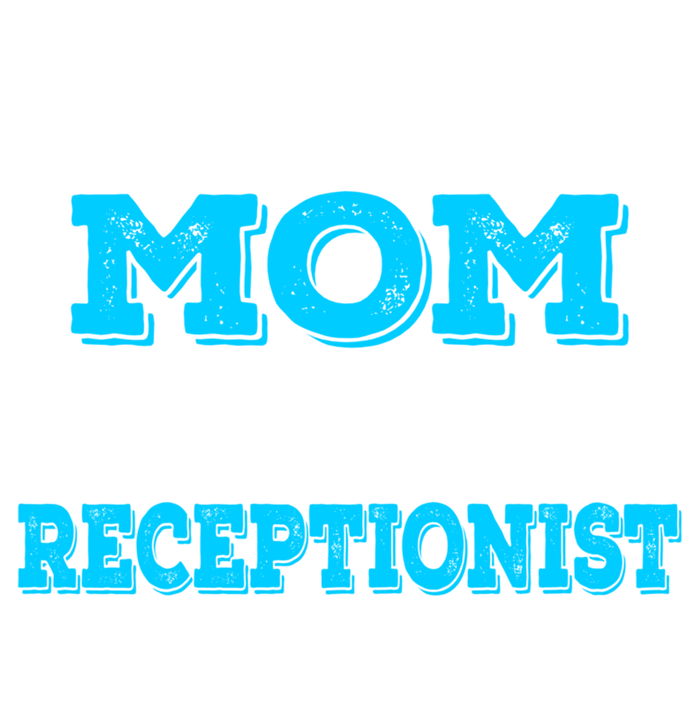 Im A Mom And A Receptionist Nothing Scares Me Mothers Day Cute Gift Hoodie