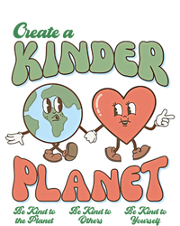 Create A Kinder Planet Be Kind To The Planet Kind To Others Gift T-Shirt