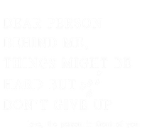 Dear Person Behind Me Dont Give Up Heart Positive Quote Gift Mousepad