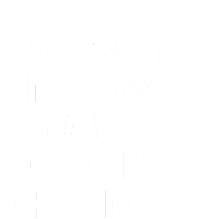 My Son In Law Is My Favorite Child Funny Family Humor Cooling Performance Crew T-Shirt