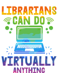 Librarians Can Do Virtually Anything Funny Teacher Gift Idea Great Gift T-Shirt