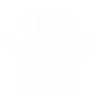 Life Behind Bars Weight Lifting Gym Workout Bodybuilding Gift T-Shirt