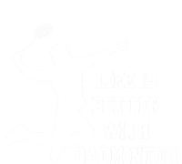 Life Is Better With Badminton Shuttlecock Badminton Player Gift Premium T-Shirt