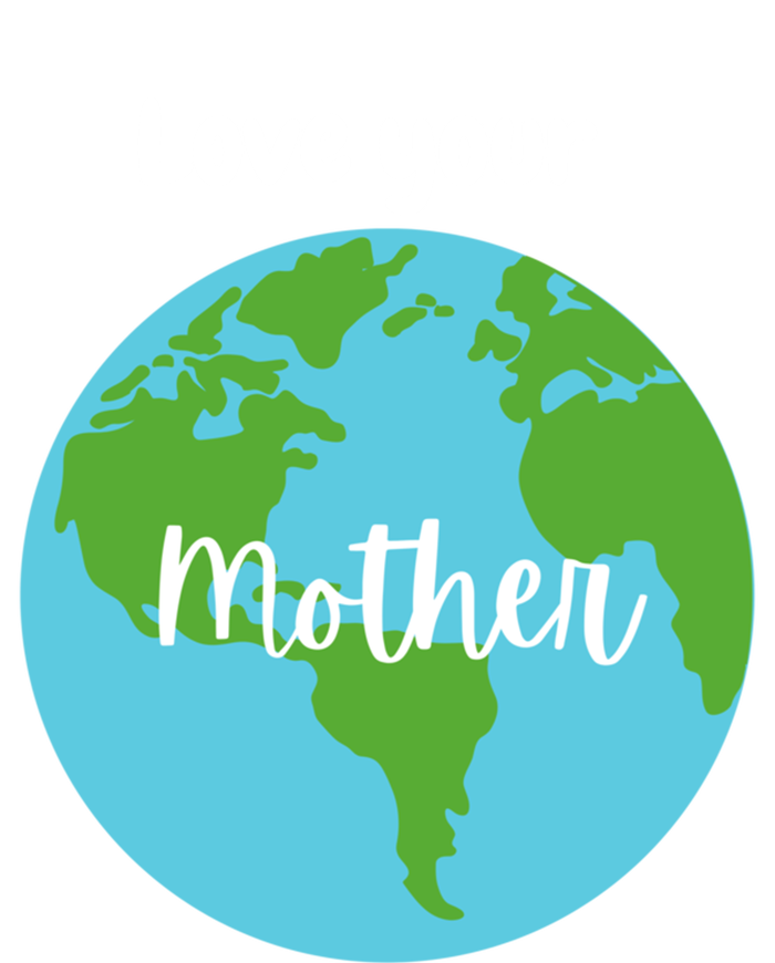 Love Your Mother Earth Day Planet Environtalist Meaningful Gift T-Shirt