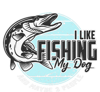 I Like Fishing My Dog Maybe Three People Funny Fishing Magnet