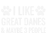 I Like Great Danes & Maybe 3 People Funny Puppy Dog Gift T-Shirt