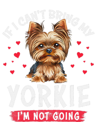 If I Cant Bring My Yorkie Im Not Going Funny Dog Lover Tee Mousepad