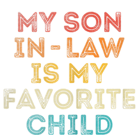 Womens Funny Family Humor My Son In Law Is My Favorite Child Toddler T-Shirt