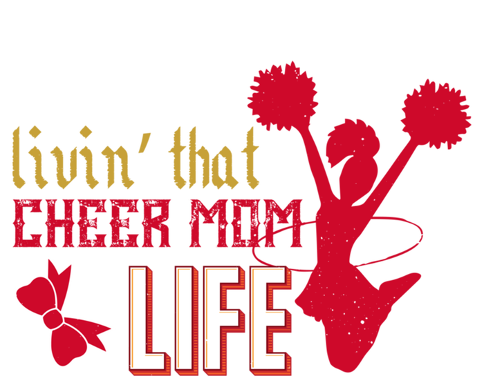 Livin That Cheer Mom Life Meaningful Gift T-Shirt