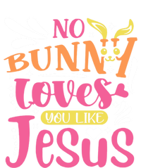 No Bunny Loves You Like Jesus Christian Easter Gift T-Shirt