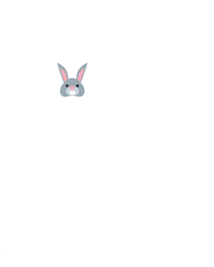 No Bunny Loves You Like Jesus Easter Christian Church Events Gift T-Shirt