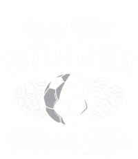 Livin That Soccer Mom Life Funny Mothers Day Soccer Mama Gift Long Sleeve Shirt