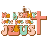 No Bunny Loves You Like Jesus Happy Easter Day Christian Gift T-Shirt