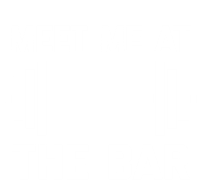 Meet Me At The Bar Gift Funny Workout Weightlifting Gym Meaningful Gift Tall T-Shirt