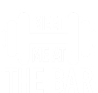 Meet Me At The Bar Fitness Gym Workout Funny Pun Gift Great Gift T-Shirt