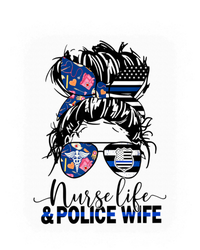 Nurse Life And Police Wifemeaningful Giftmom Messy Bun Hair Great Gift T-Shirt