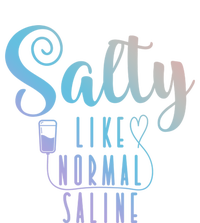 Nurse Salty Like Normal Saline Gift Kids T-Shirt