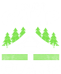 Glamper Glamp Life Outdoor I Dont Camp I Glamp T-Shirt