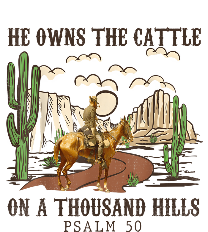 He Owns The Cattle On A Thousand Hills Psalm 50 Christian T-Shirt