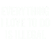 Everything I Love To Do Is Illegal Vintage Kids T-Shirt