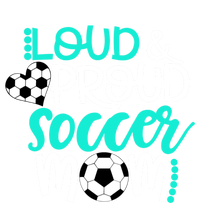 Loud And Proud Soccer Mom Meaningful Gift Full Zip Hoodie