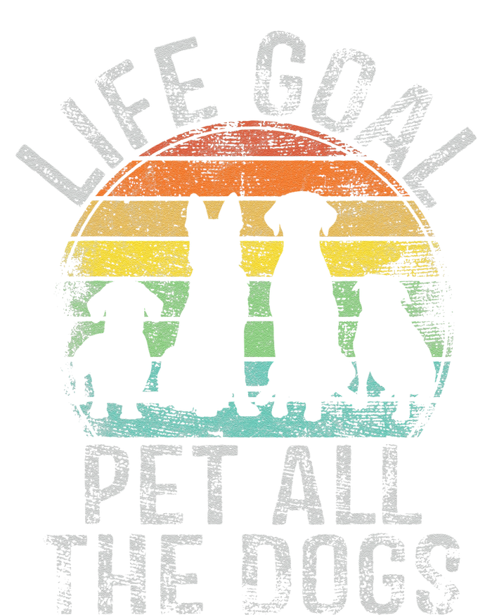 Life Goal Pet All The Dogs For Women Funny Dog T-Shirt