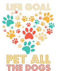 Life Goal Pet All The Dogs Vintage Funny Dog Lover T-Shirt