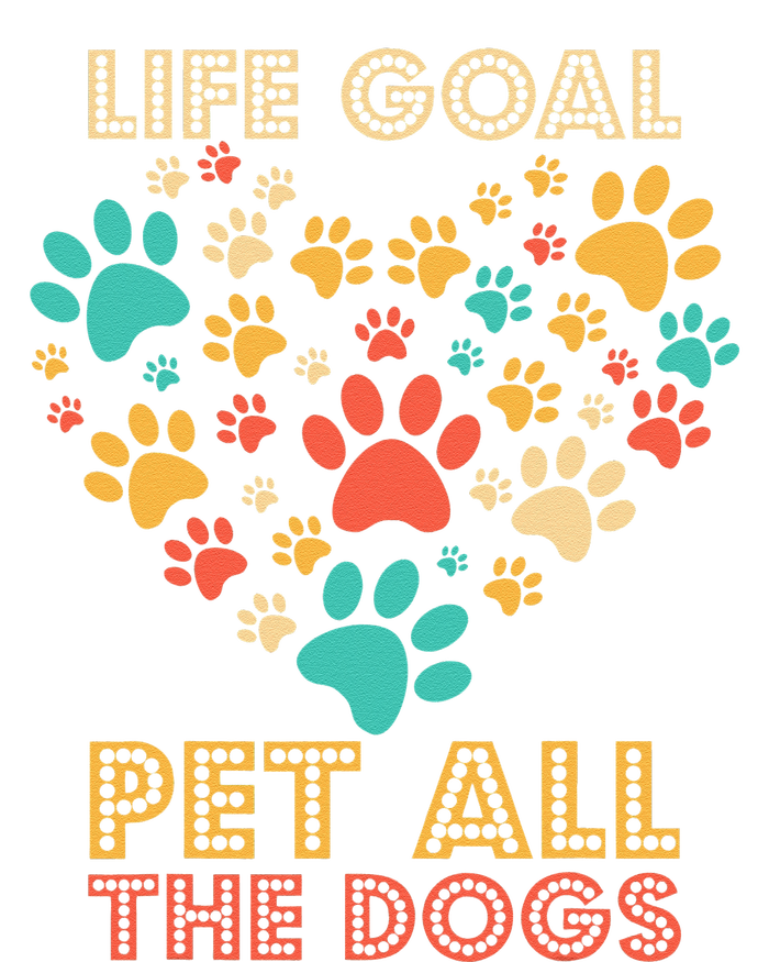 Life Goal Pet All The Dogs Vintage Funny Dog Lover T-Shirt