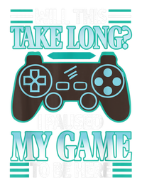 I Paused My Game To Be Here T-Shirt