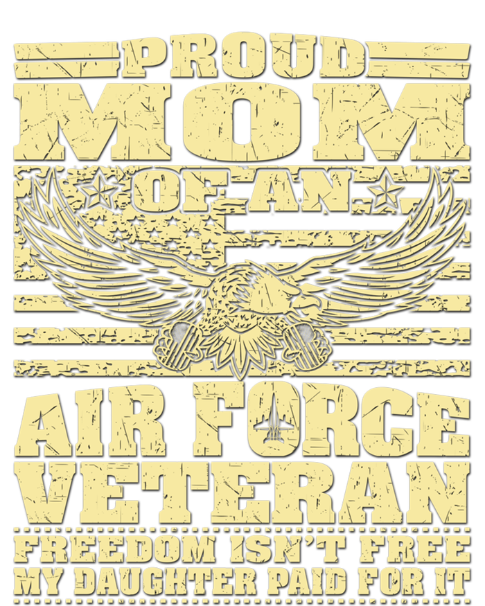 Proud Mom Of An Air Force Veteran Meaningful Gift My Daughter Paid For It Gift Zip Tote Bag