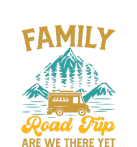 Family Road Trip Are We There Yet RV Camping Gift T-Shirt