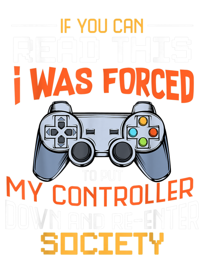 I Was Forced To Put My Controller Down Funny Gaming Cooling Performance Crew T-Shirt