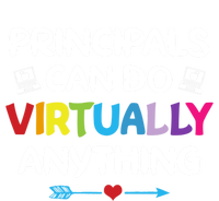 Principals Can Do Virtually Anything Funny Quote Home School Gift T-Shirt