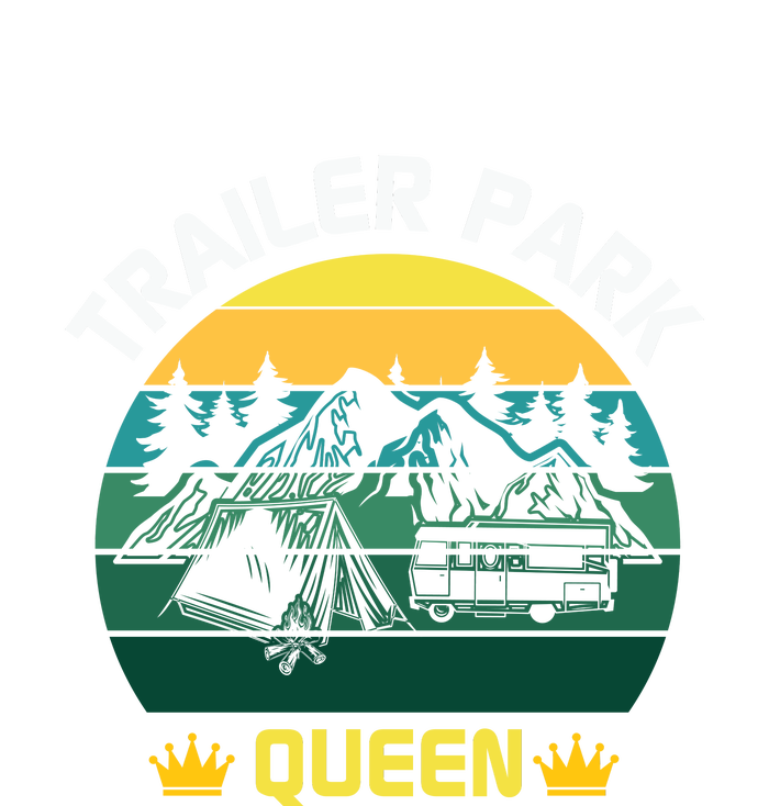 Trailer Park Queen Funny Girl Camping Gift T-Shirt