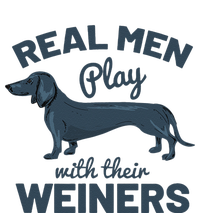 Real Play With Their Weiners Funny Dachshund Dog T-Shirt