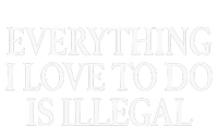 Everything I Love To Do Is Illegal Kids Long Sleeve Shirt