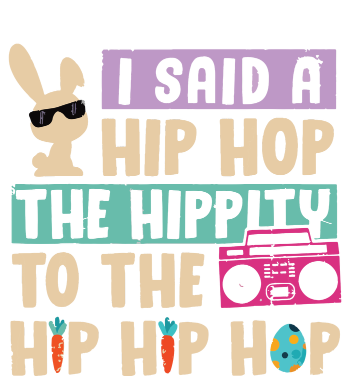 I Said Hip The Hippity To Hop Hip Hop Bunny Funny Easter Day Full-Length Apron With Pockets