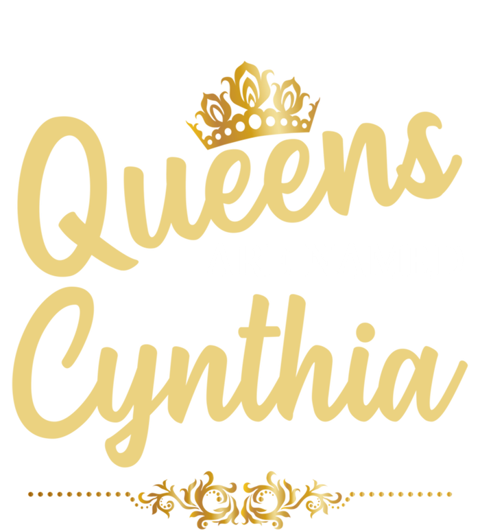 Queens Are Named Cynthia Personalized Funny Birthday Gift Cool Gift Toddler Sweatshirt