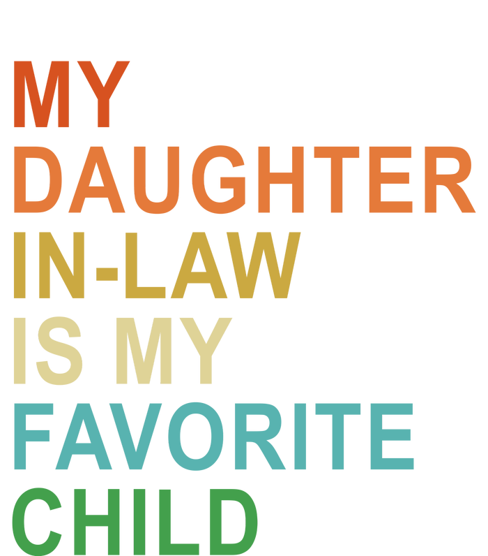 My Daughter In Law Is My Favorite Child T-Shirt