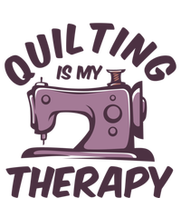 Quilting Is My Therapy Funny Handmade Quilt And Craft Meaningful Gift T-Shirt