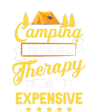 Camping Because Therapy Is Expensive Gift For Camper T-Shirt