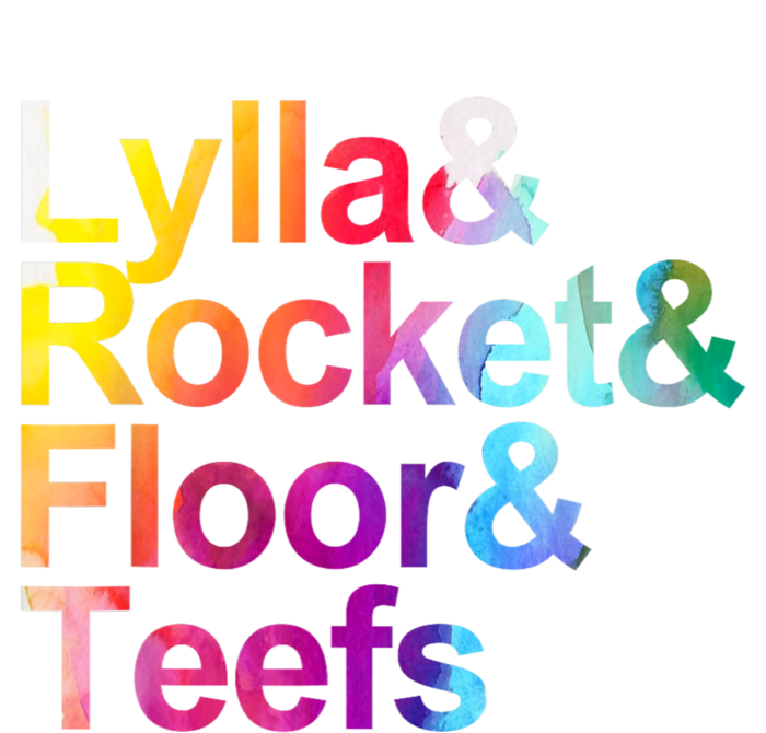 Lylla And Rocket And Floor And Teefs Funny T-Shirt