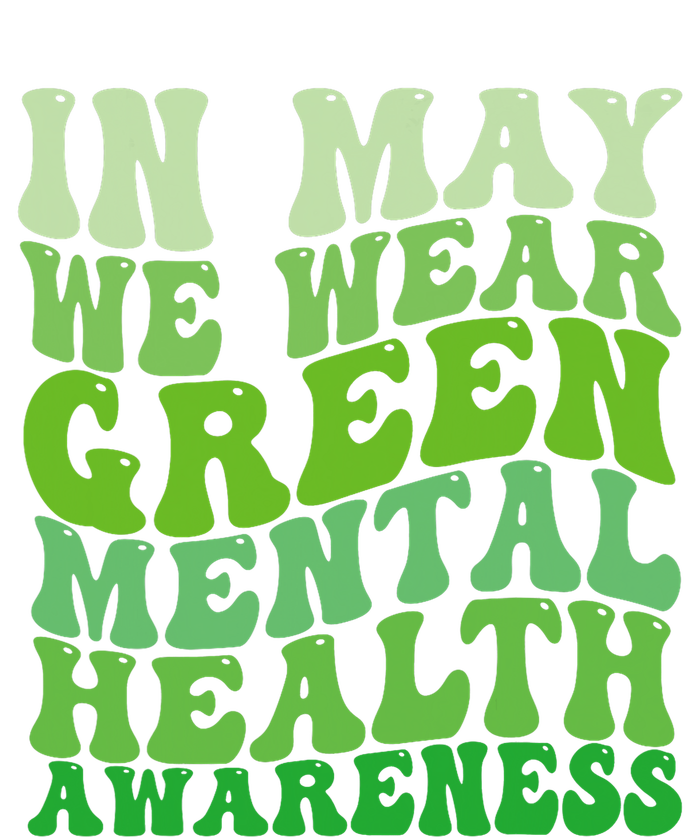 Mental Health Awareness In May We Wear Green Mental Health Tank Top