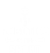 Robotics Is My Sport Robot Digital Funny Gift Toddler Sweatshirt