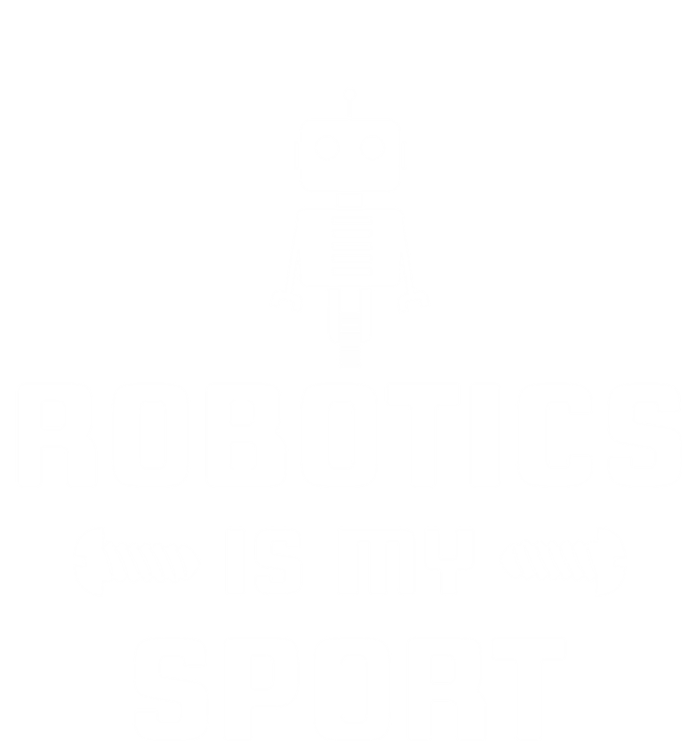 Robotics Is My Sport Robot Digital Funny Gift Toddler Sweatshirt