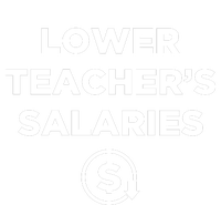 Lower Teachers Salaries Lower Teacher Salaries Hoodie