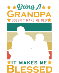 Being A Grandpa Doesn't Make Me Old It Makes Me Blessed Cool T-Shirt